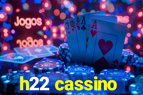 h22 cassino